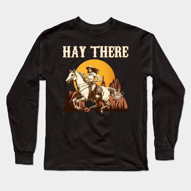 Hay There I Equestrian Pony Horse Lover Long Sleeve T-Shirt by biNutz